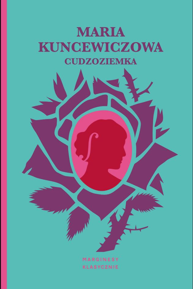 Maria Kuncewiczowa, Cudzoziemka, Wydawnictwo Marginesy, Warszawa 2023